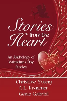 Opowieści od serca: Antologia opowieści walentynkowych - Stories from the Heart: An Anthology of Valentine's Stories