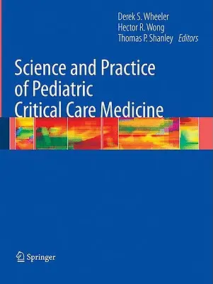 Nauka i praktyka pediatrycznej medycyny krytycznej - Science and Practice of Pediatric Critical Care Medicine