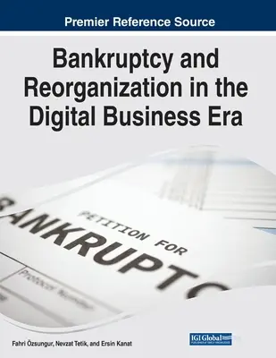 Upadłość i reorganizacja w erze cyfrowego biznesu - Bankruptcy and Reorganization in the Digital Business Era
