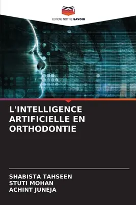 Sztuczna inteligencja i ortodoncja - L'Intelligence Artificielle En Orthodontie