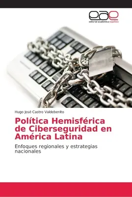 Poltica Hemisfrica de Ciberseguridad en Amrica Latina