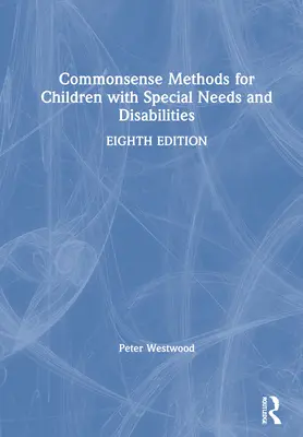 Rozsądne metody dla dzieci ze specjalnymi potrzebami i niepełnosprawnościami - Commonsense Methods for Children with Special Needs and Disabilities