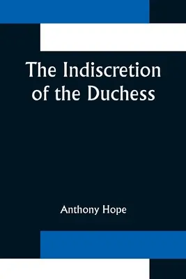 Niedyskrecja księżnej - The Indiscretion of the Duchess