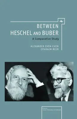 Między Heschelem a Buberem: studium porównawcze - Between Heschel and Buber: A Comparative Study