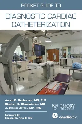 Kieszonkowy przewodnik po diagnostycznym cewnikowaniu serca - Pocket Guide to Diagnostic Cardiac Catheterization