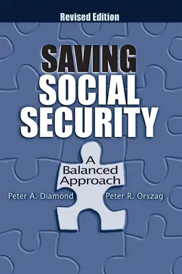 Ratowanie bezpieczeństwa socjalnego: Zrównoważone podejście - Saving Social Security: A Balanced Approach