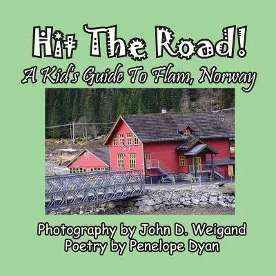 W drogę! Przewodnik dla dzieci po Flam w Norwegii - Hit The Road! A Kid's Guide to Flam, Norway