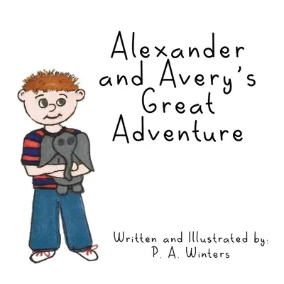 Wielka przygoda Alexandra i Avery'ego - Alexander and Avery's Great Adventure