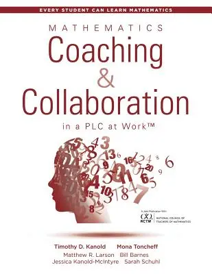 Mathematics Coaching and Collaboration in a Plc at Work(tm):