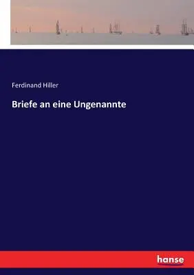 Briefe an eine Ungenannte