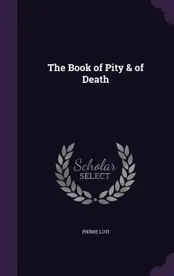 Księga litości i śmierci - The Book of Pity & of Death