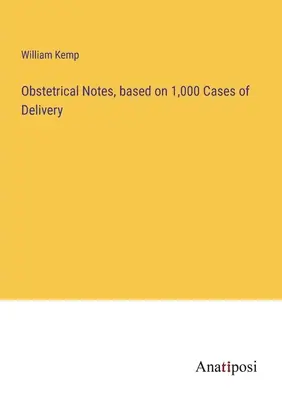 Notatki położnicze na podstawie 1000 przypadków porodów - Obstetrical Notes, based on 1,000 Cases of Delivery