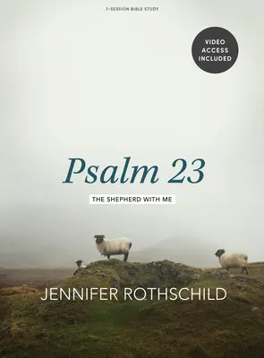 Psalm 23 - książka do studiowania Biblii z dostępem do wideo: Pasterz ze mną - Psalm 23 - Bible Study Book with Video Access: The Shepherd with Me