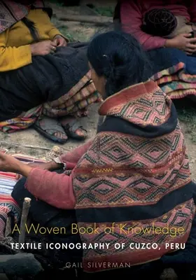 Tkana księga wiedzy: Tekstylna ikonografia Cuzco w Peru - A Woven Book of Knowledge: Textile Iconography of Cuzco, Peru