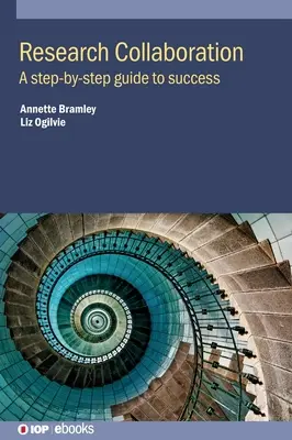 Współpraca badawcza: Przewodnik krok po kroku do sukcesu - Research Collaboration: A step-by-step guide to success
