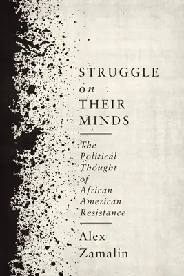 Walka w ich umysłach: Myśl polityczna afroamerykańskiego ruchu oporu - Struggle on Their Minds: The Political Thought of African American Resistance