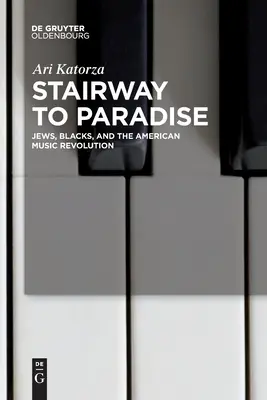 Schody do raju: Żydzi, czarni i amerykańska rewolucja muzyczna - Stairway to Paradise: Jews, Blacks, and the American Music Revolution