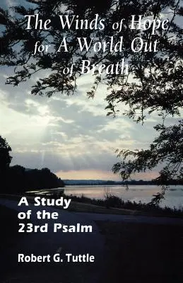 Wiatry nadziei dla świata bez tchu: Studium 23 Psalmu - The Winds of Hope for a World Out of Breath: A Study of the 23rd Psalm