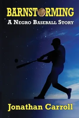 Barnstorming: Historia murzyńskiego baseballu - Barnstorming: A Negro Baseball Story