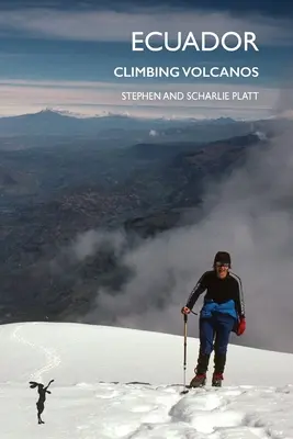 Ekwador: Wspinaczka na wulkany - Ecuador: Climbing Volcanos