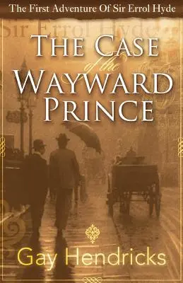 Pierwsza przygoda Sir Errola Hyde'a: Przypadek krnąbrnego księcia - The First Adventure of Sir Errol Hyde: The Case of the Wayward Prince