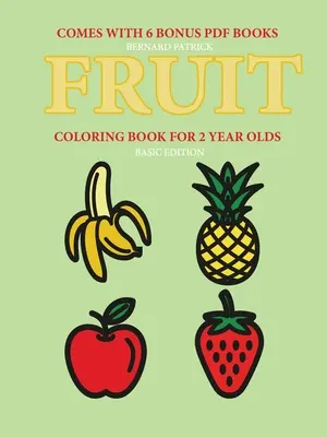 Kolorowanki dla 2-latków (owoce) - Coloring Books for 2 Year Olds (Fruit)