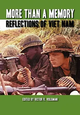 Więcej niż pamięć: Refleksje z Wietnamu - More Than a Memory: Reflections of Viet Nam