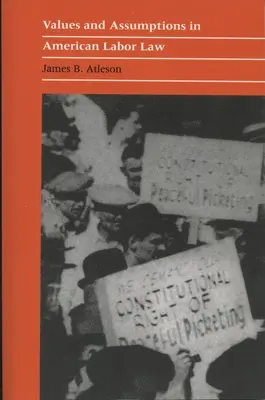Wartości i założenia w amerykańskim prawie pracy - Values and Assumptions in American Labor Law