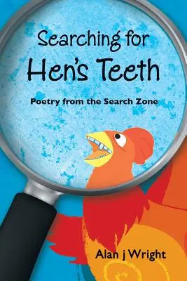 Szukając kurzych zębów: Poezja ze strefy poszukiwań - Searching For Hen's Teeth: Poetry from the search zone