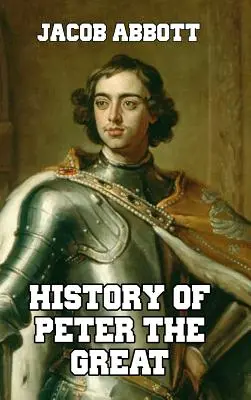 Historia Piotra Wielkiego - History of Peter the Great