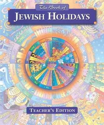 Księga świąt żydowskich - wydanie dla nauczyciela - The Book of Jewish Holidays - Teacher's Edition