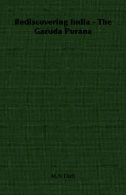 Odkrywanie Indii na nowo - Garuda Purana - Rediscovering India - The Garuda Purana
