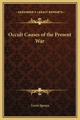 Okultystyczne przyczyny obecnej wojny - Occult Causes of the Present War