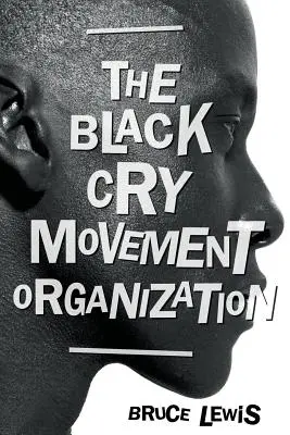 Organizacja Ruchu Czarnego Krzyku - The Black Cry Movement Organization