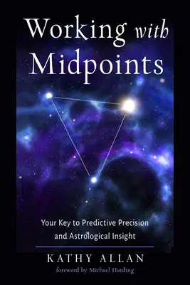 Praca z punktami środkowymi: Twój klucz do predykcyjnej precyzji i astrologicznego wglądu - Working with Midpoints: Your Key to Predictive Precision and Astrological Insight