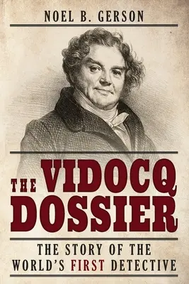 The Vidocq Dossier: Historia pierwszego detektywa na świecie - The Vidocq Dossier: The Story of the World's First Detective