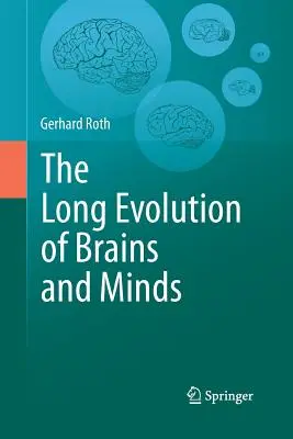 Długa ewolucja mózgów i umysłów - The Long Evolution of Brains and Minds