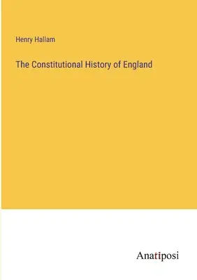 Historia konstytucyjna Anglii - The Constitutional History of England