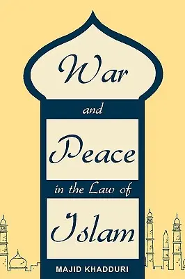 Wojna i pokój w prawie islamu - War and Peace in the Law of Islam