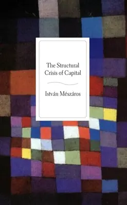 Strukturalny kryzys kapitału - The Structural Crisis of Capital