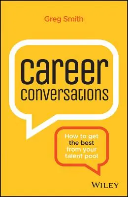 Rozmowy o karierze: Jak wydobyć to, co najlepsze z puli talentów? - Career Conversations: How to Get the Best from Your Talent Pool