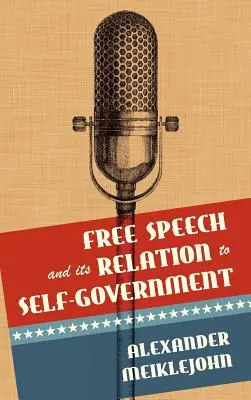 Wolność słowa i jej związek z samorządnością - Free Speech and Its Relation to Self-Government