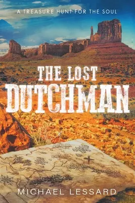 Zaginiony Holender: Poszukiwanie skarbów dla duszy - The Lost Dutchman: A Treasure Hunt for the Soul