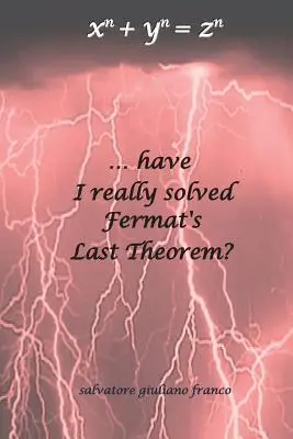 ...czy naprawdę rozwiązałem ostatnie twierdzenie Fermata? - ...have I really solved Fermat's Last Theorem?