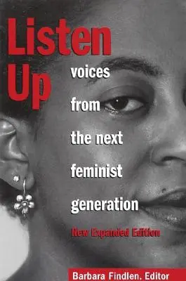 Listen Up: Głosy z następnego feministycznego pokolenia - Listen Up: Voices from the Next Feminist Generation