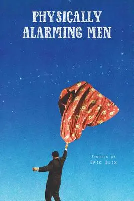 Fizycznie niepokojący mężczyźni - Physically Alarming Men