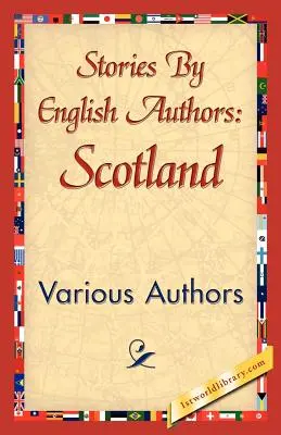 Opowiadania angielskich autorów: Szkocja - Stories by English Authors: Scotland