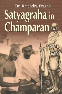 Satyagraha w Champaran - Satyagraha in Champaran