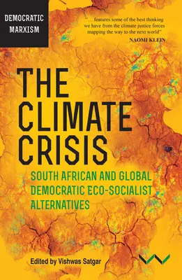 Kryzys klimatyczny: Południowoafrykańskie i globalne demokratyczne eko-socjalistyczne alternatywy - The Climate Crisis: South African and Global Democratic Eco-Socialist Alternatives