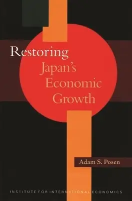 Przywrócenie wzrostu gospodarczego Japonii - Restoring Japan's Economic Growth